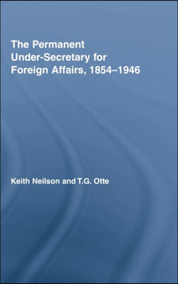 Permanent Under-Secretary for Foreign Affairs, 1854-1946