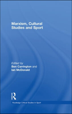 Marxism, Cultural Studies and Sport