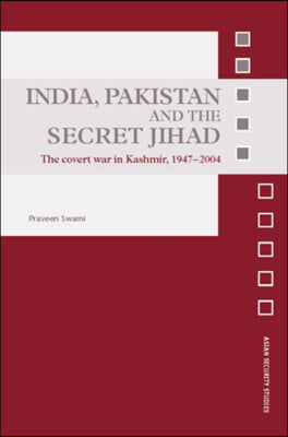 India, Pakistan and the Secret Jihad