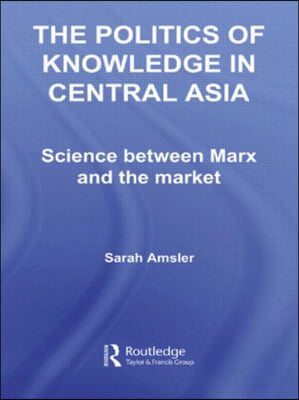 Politics of Knowledge in Central Asia