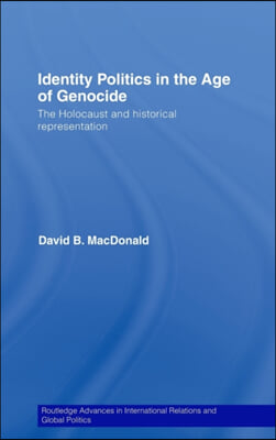 Identity Politics in the Age of Genocide