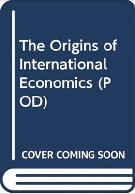 Origins of International Economics (POD)