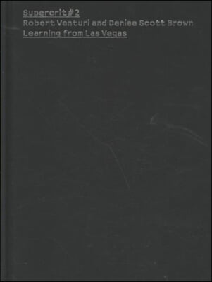 Robert Venturi and Denise Scott Brown: Learning from Las Vegas
