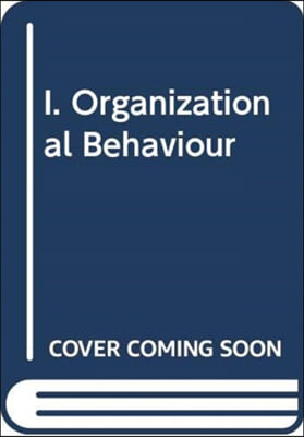 I. Organizational Behaviour