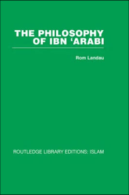 The Philosophy of Ibn &#39;Arabi