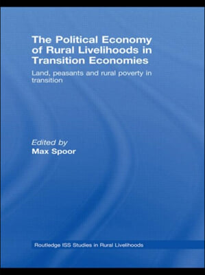 Political Economy of Rural Livelihoods in Transition Economies