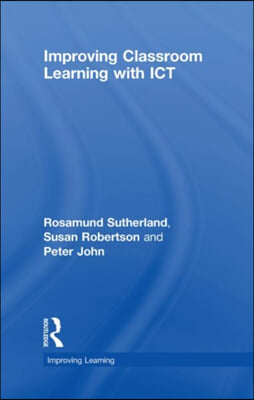 Improving Classroom Learning with ICT