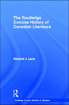 Routledge Concise History of Canadian Literature