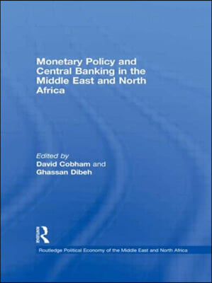 Monetary Policy and Central Banking in the Middle East and North Africa