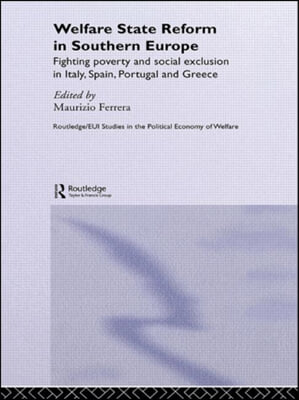 Welfare State Reform in Southern Europe