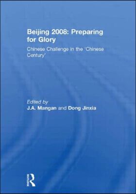 Beijing 2008: Preparing for Glory