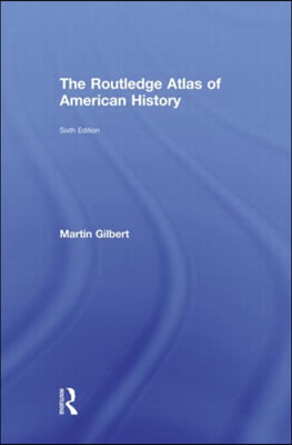 Routledge Atlas of American History