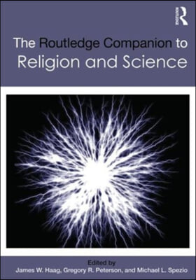 Routledge Companion to Religion and Science