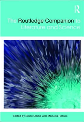 Routledge Companion to Literature and Science