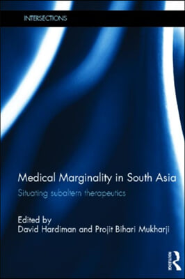 Medical Marginality in South Asia