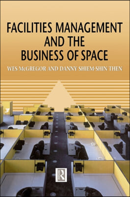 Facilities Management and the Business of Space