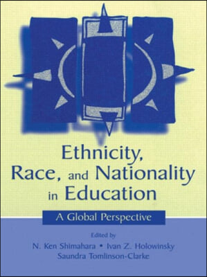 Ethnicity, Race, and Nationality in Education