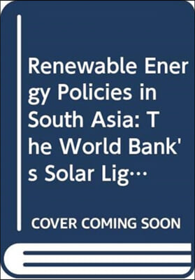 Renewable Energy Policies in South Asia: The World Bank's Solar Lighting Strategies and Design Principles