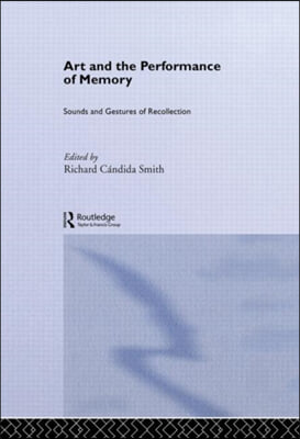 Art and the Performance of Memory