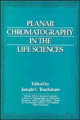 Planar Chromatography in the Life Sciences