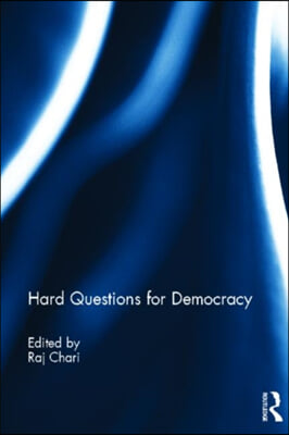 Hard Questions for Democracy