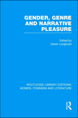 Gender, Genre & Narrative Pleasure