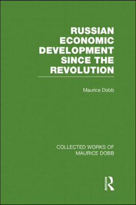 Russian Economic Development Since the Revolution