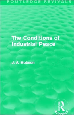 Conditions of Industrial Peace (Routledge Revivals)