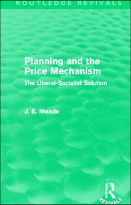 Planning and the Price Mechanism (Routledge Revivals)