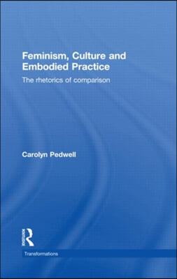 Feminism, Culture and Embodied Practice