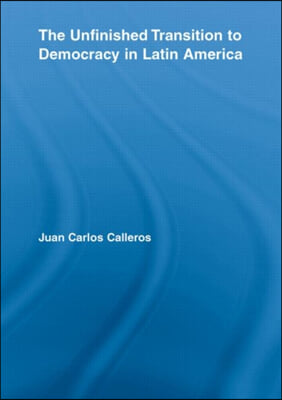 Unfinished Transition to Democracy in Latin America