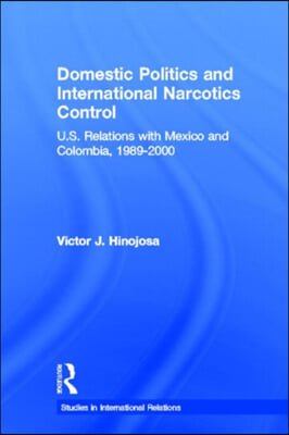 Domestic Politics and International Narcotics Control