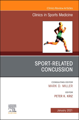 Sport-Related Concussion (Src), an Issue of Clinics in Sports Medicine: Volume 40-1