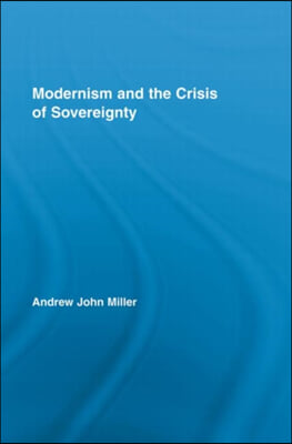 Modernism and the Crisis of Sovereignty