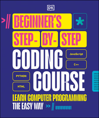 Beginner&#39;s Step-By-Step Coding Course: Learn Computer Programming the Easy Way