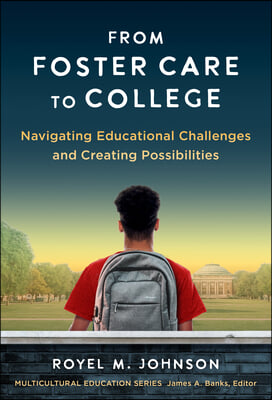 From Foster Care to College: Navigating Educational Challenges and Creating Possibilities