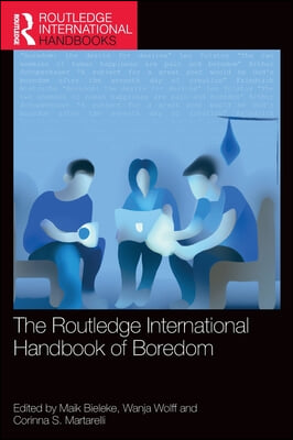 Routledge International Handbook of Boredom