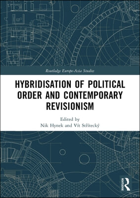 Hybridisation of Political Order and Contemporary Revisionism