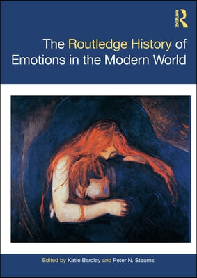 Routledge History of Emotions in the Modern World