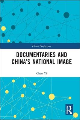 Documentaries and China’s National Image