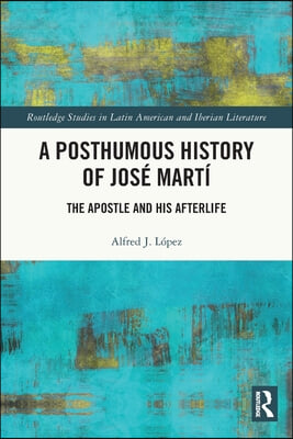 Posthumous History of José Martí