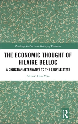 Economic Thought of Hilaire Belloc