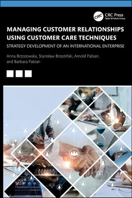 Managing Customer Relationships Using Customer Care Techniques