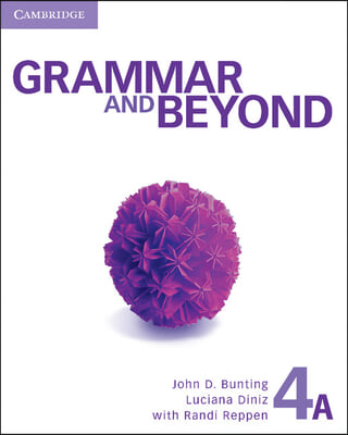 Grammar and Beyond Level 4 Student&#39;s Book A and Workbook a Pack