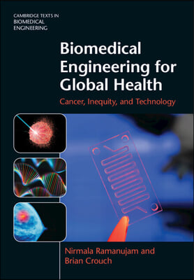 Biomedical Engineering for Global Health: Cancer, Inequity, and Technology