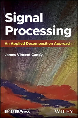 Signal Processing: An Applied Decomposition Approach