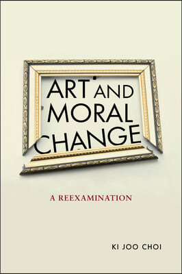 Art and Moral Change: A Reexamination