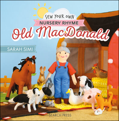 Sew Your Own Nursery Rhyme: Old MacDonald