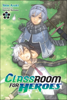 Classroom for Heroes, Vol. 2: Volume 2