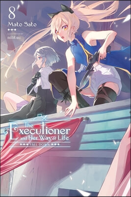 The Executioner and Her Way of Life, Vol. 8: Volume 8